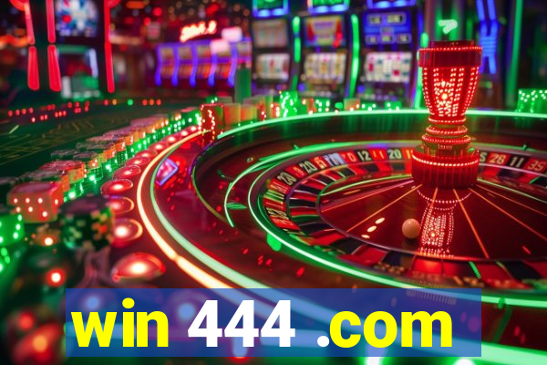 win 444 .com